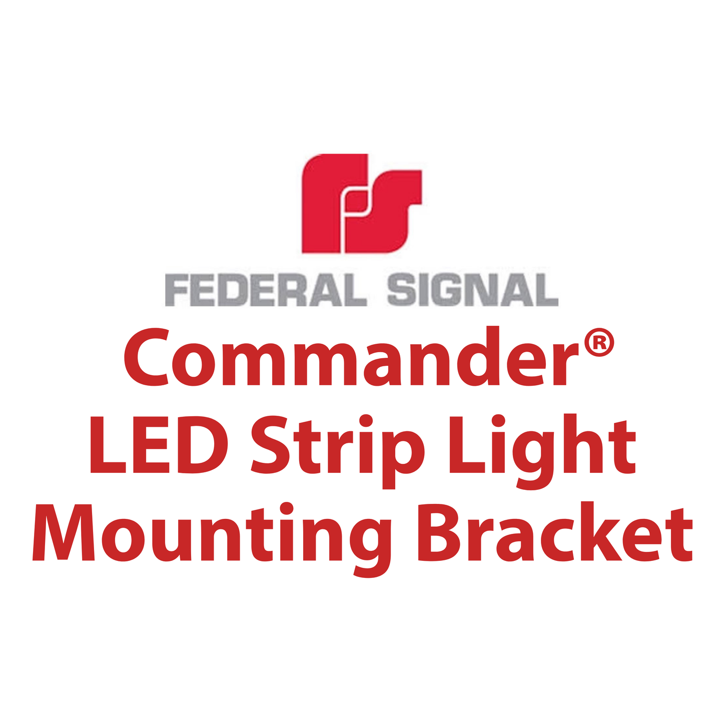 Federal Signal Commander® LED Strip Light Mounting Bracket