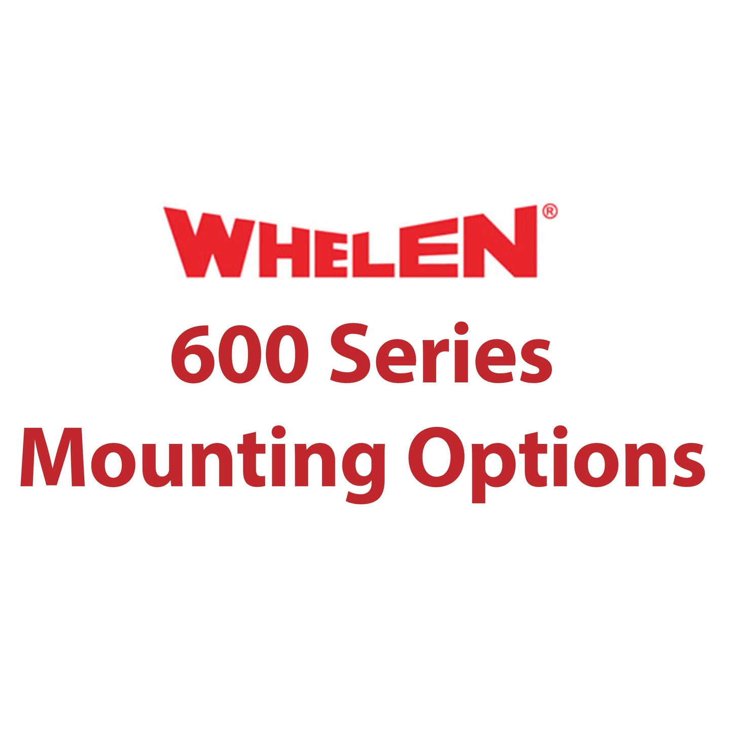 Whelen 600 Series Mounting Options